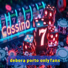 debora porto onlyfans